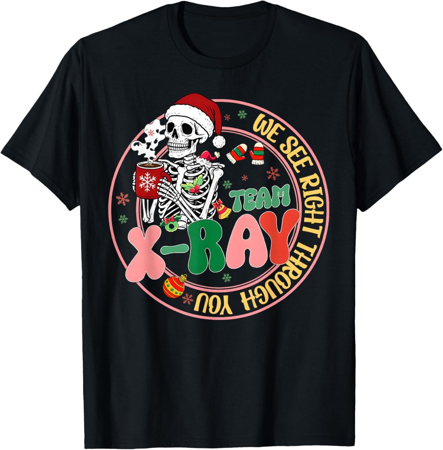 Wee See Right Throught You Xray Tech Radiology Christmas T-Shirt - T-Shirt | Black