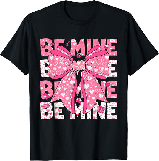 Be Mine Valentine Pink Heart Coquette Bow Girl Women Kid T-Shirt - T-Shirt | Black