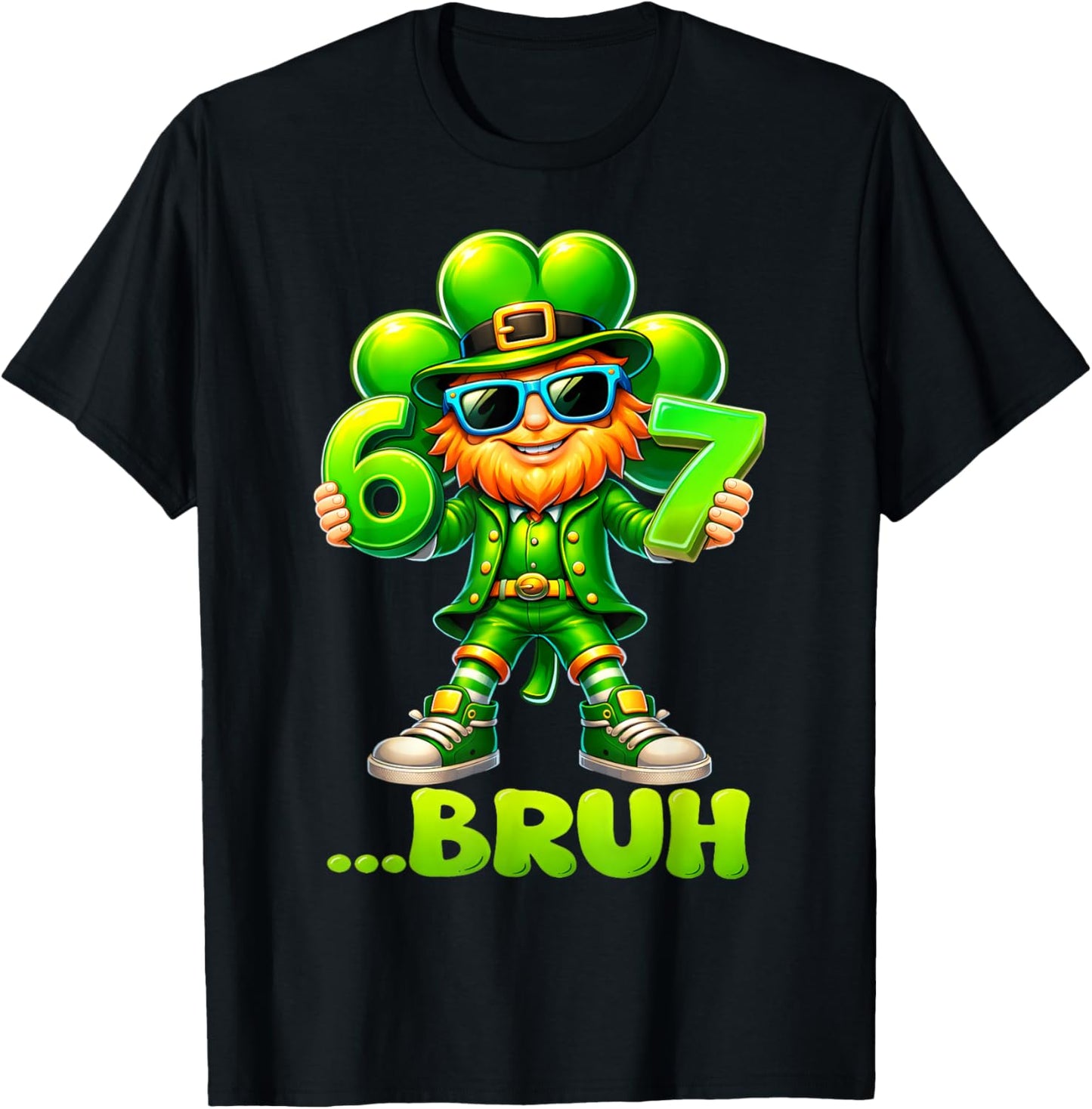 Funny St Patricks Day Leprechaun 67 Six Seven Bruh 6 7 Meme T-Shirt - T-Shirt | Black