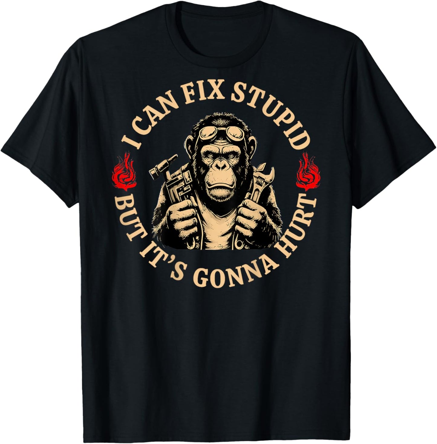 (On Back) I Can Fix Stupid But It's Gonna Hurt Monkey Funny T-Shirt - T-Shirt | Black