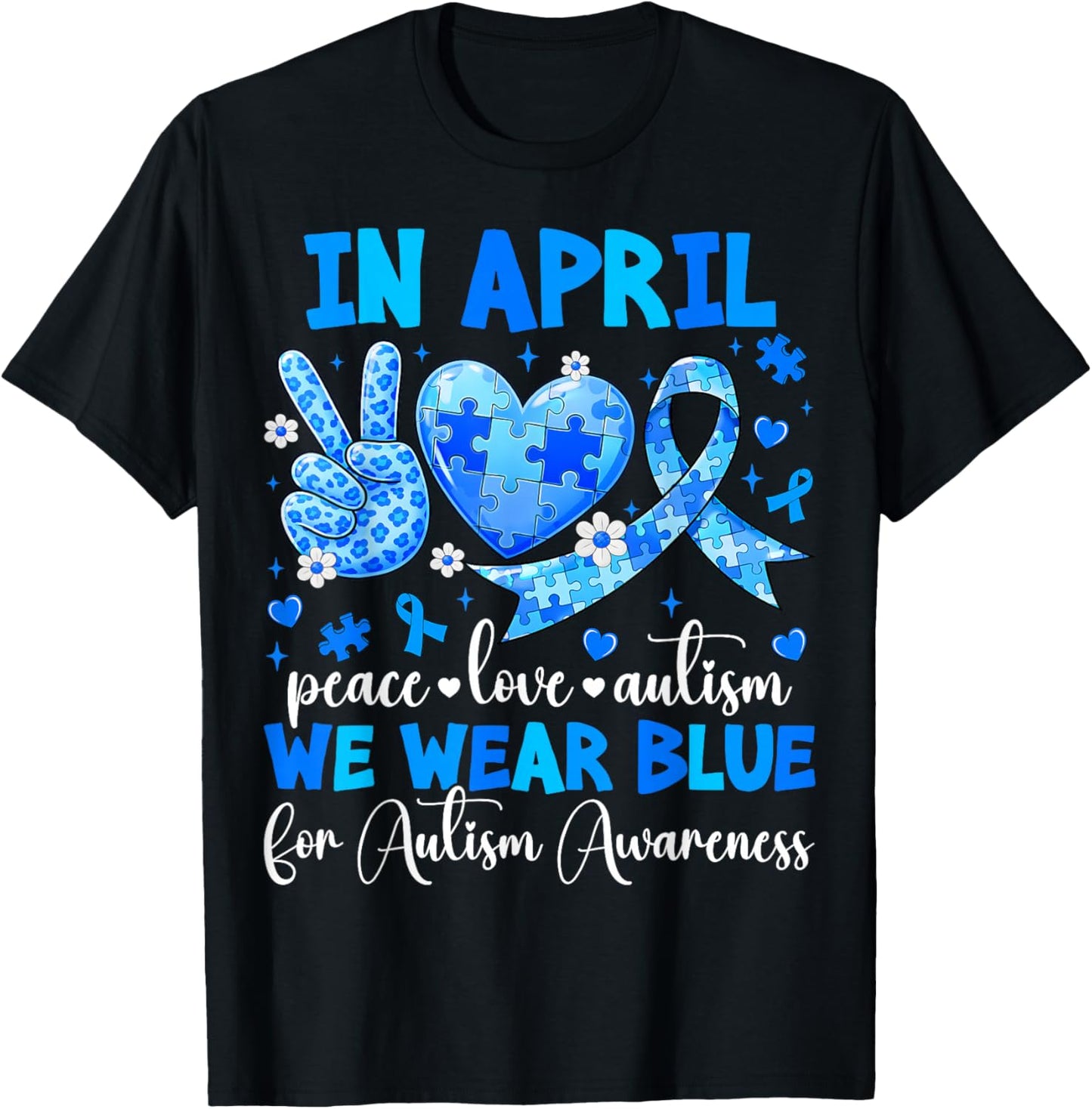 in April We Wear Blue Autism Awareness Men Women Kids Autism T-Shirt - T-Shirt | Black