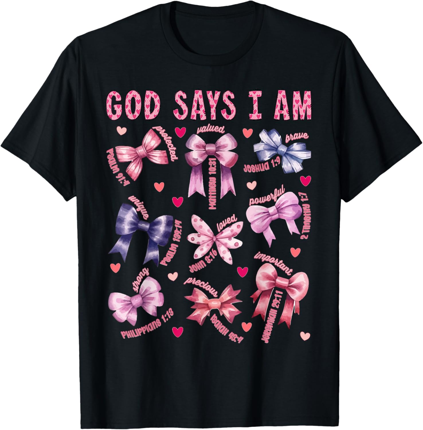 Bow God Say I Am Christian Girl Teen Women Bible Verse Jesus T-Shirt - T-Shirt | Black