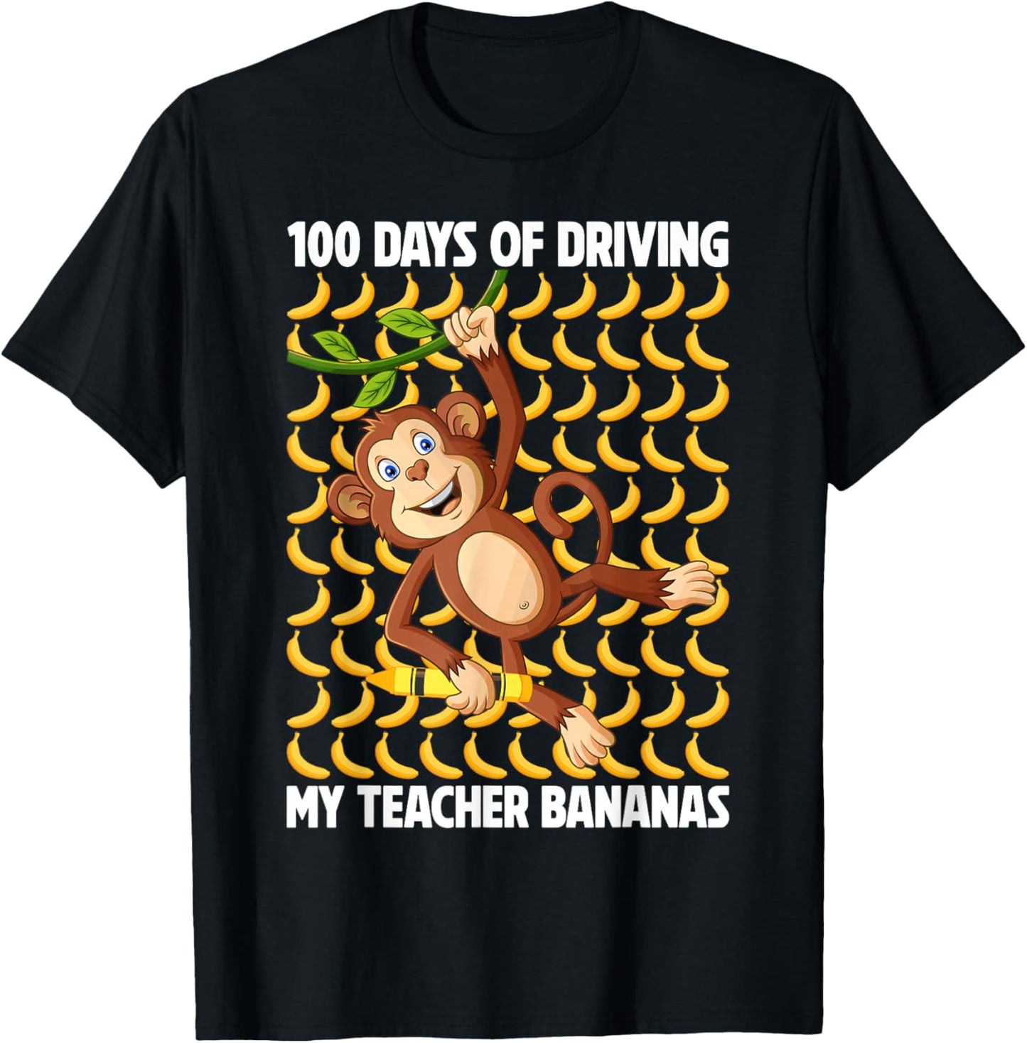 100 Days of Driving My Teacher Bananas 100th Day of School T-Shirt - T-Shirt | Black