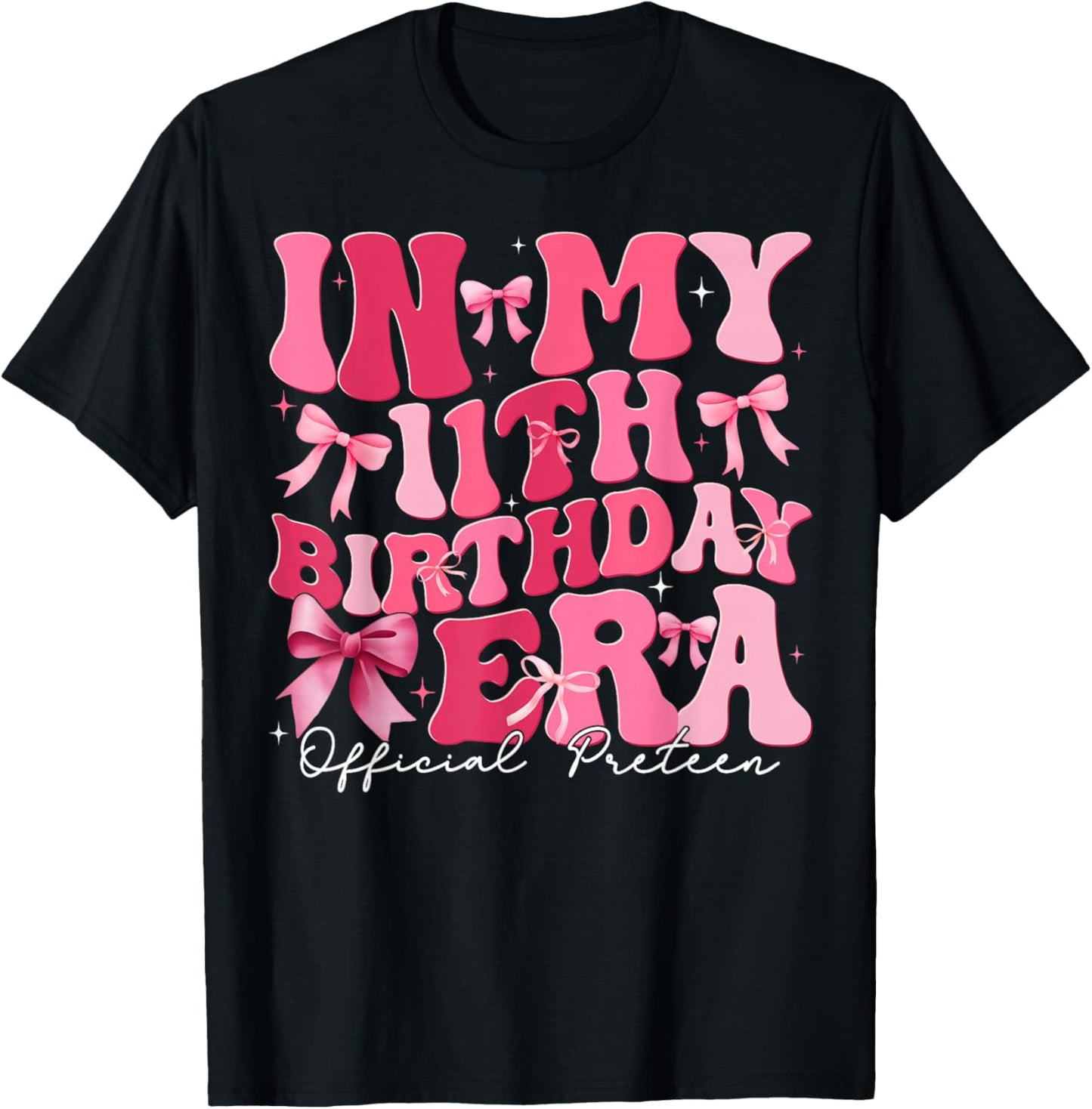 in My 11th Birthday Era Coquette Bow Official Preteen Girl T-Shirt - T-Shirt | Black