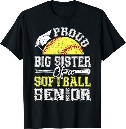 Proud Big Sister of A 2026 Senior Softball Graduate T-Shirt - T-Shirt | Black