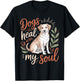 Dogs Heal My Soul Canine Animal Companion T-Shirt - T-Shirt | Black