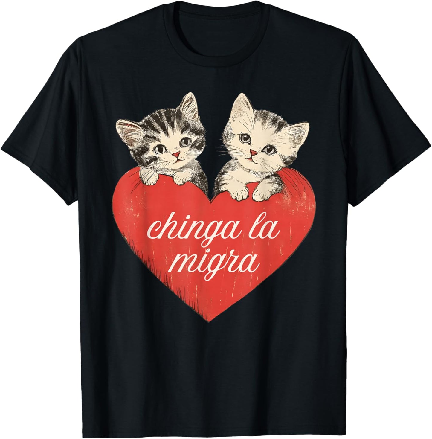 Chinga la migra Cute Cat Valentines Women Girl T-Shirt - T-Shirt | Black