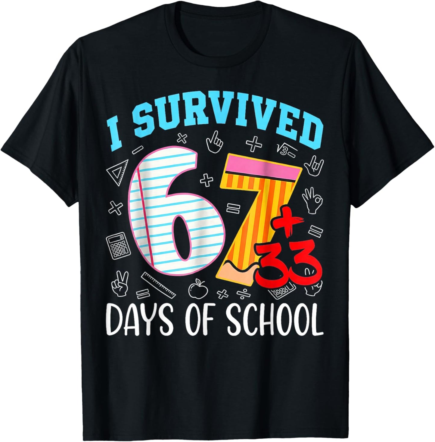 67 I Survived 100 Days of School 6 7 100th Days Kid Students T-Shirt - T-Shirt | Black
