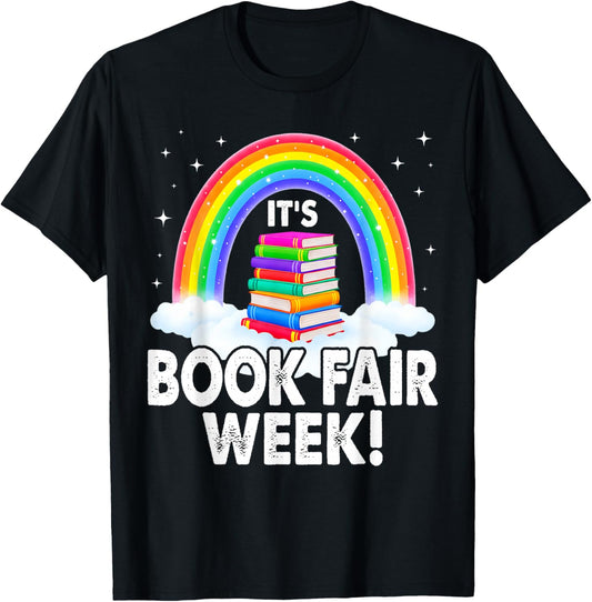 It's Book Fair Week, Librarian, Library, Literacy, Reading T-Shirt - T-Shirt | Black
