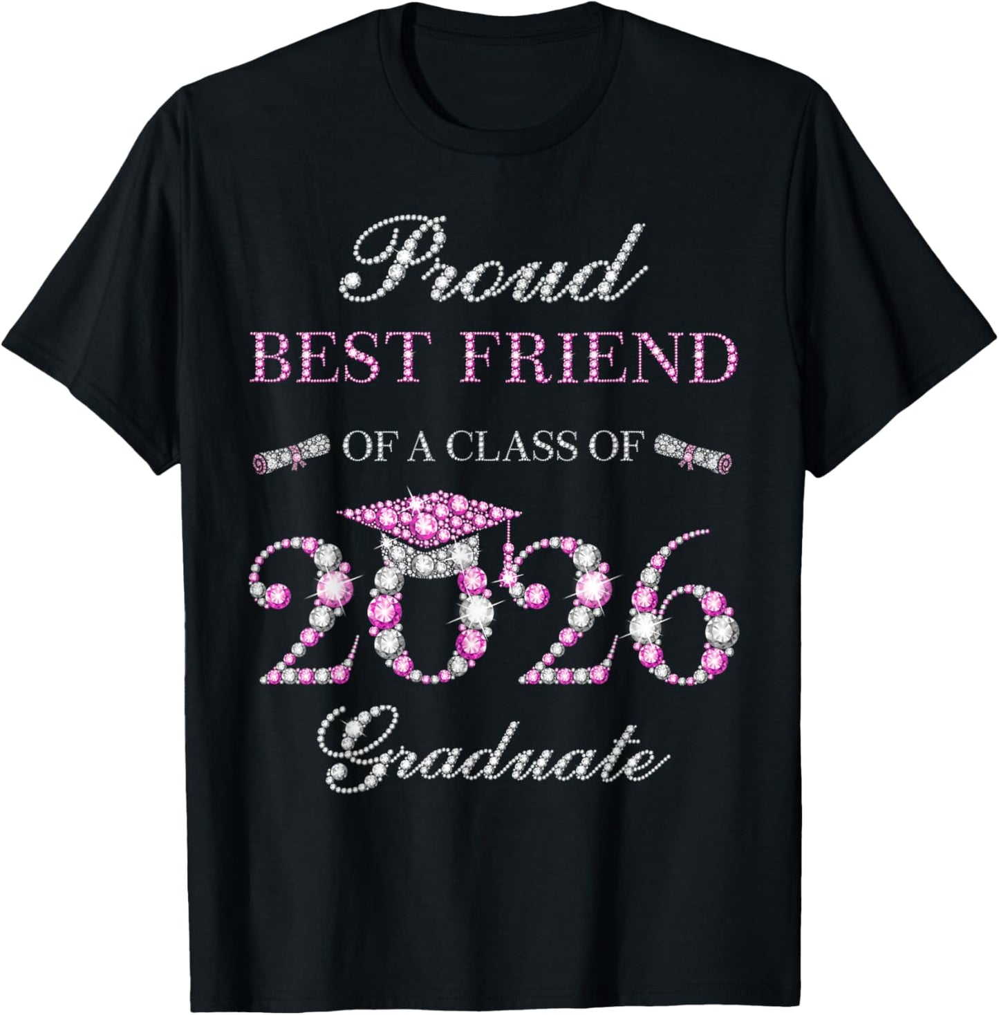 Proud Best Friend of A Class of 2026 Graduate T-Shirt - T-Shirt | Black