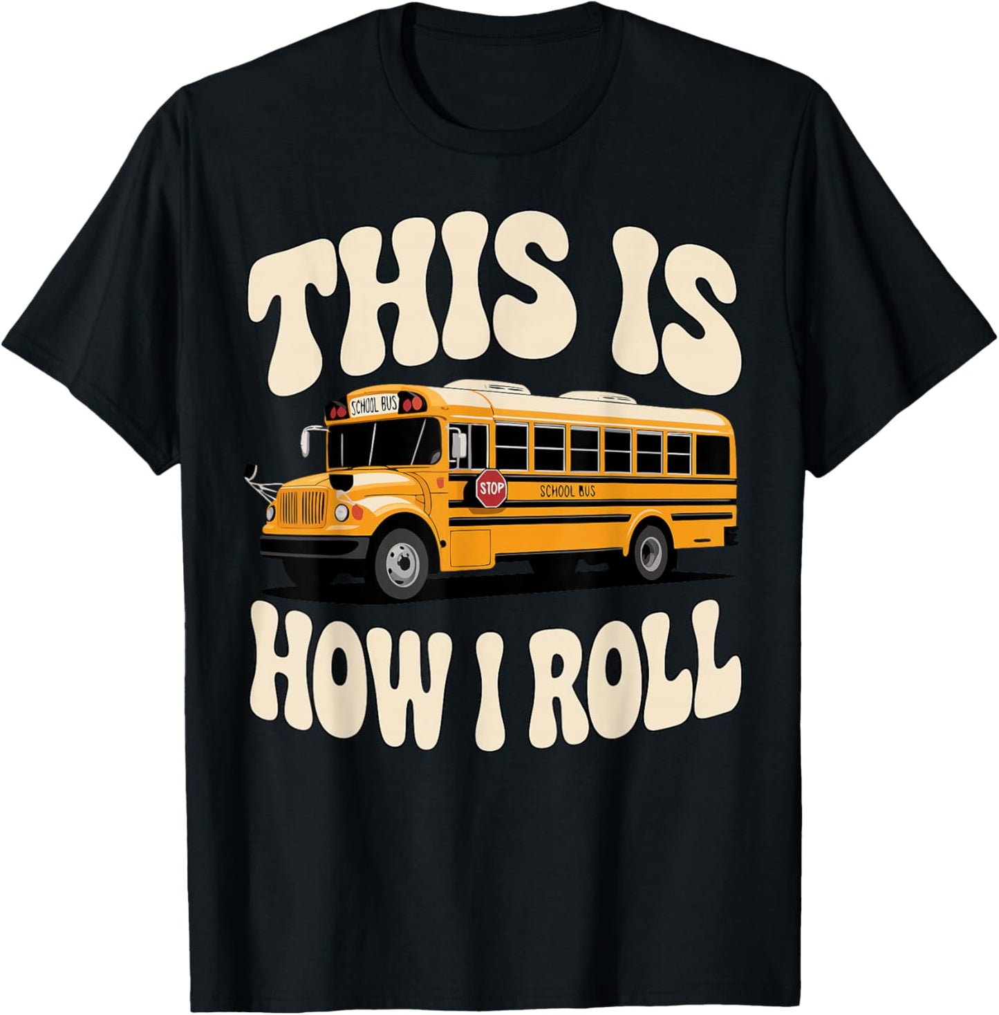 Funny School Bus Driver Big Yellow Bus T-Shirt - T-Shirt | Black