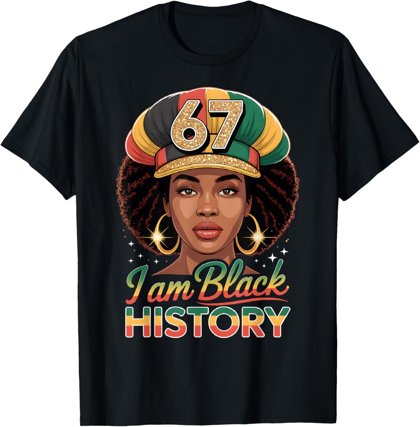 I Am Black History 67 Afro Woman African American Pride T-Shirt - T-Shirt | Black