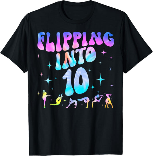 Flipping Into 10th Birthday Gymnastic 10 Year Old Girl Party T-Shirt - T-Shirt | Black