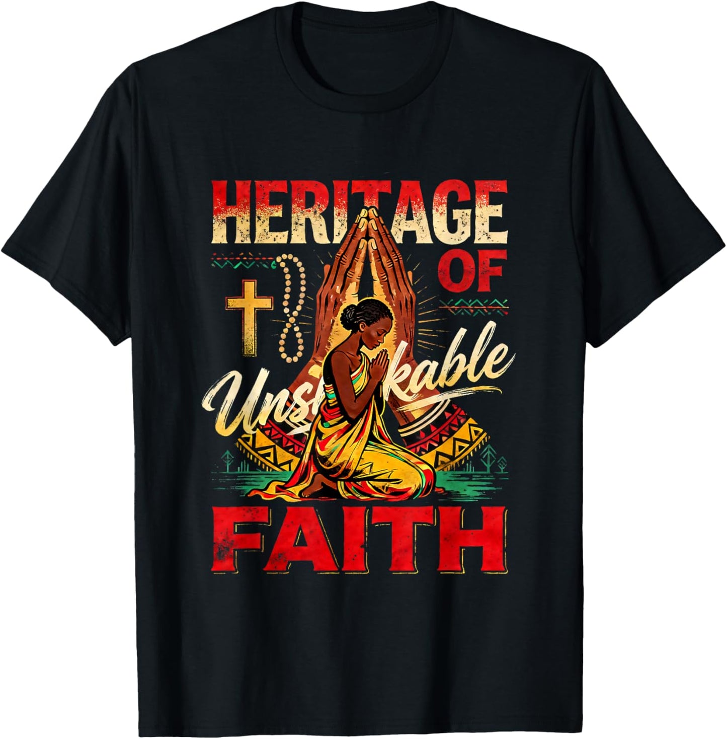 Heritage of Unshakable Faith African Spiritual Pride T-Shirt - T-Shirt | Black