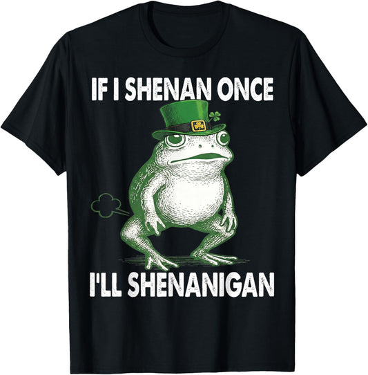 If I Shenan Once I'll Shenanigan St. Patricks Day Frog Retro T-Shirt - T-Shirt | Black