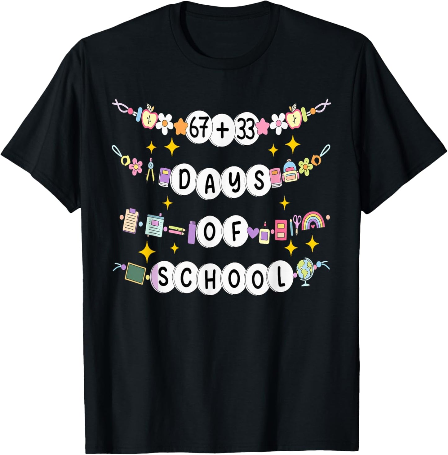 67 33 Days of School Friendship Bracelets 100th Day School T-Shirt - T-Shirt | Black