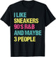 I Like Sneakers 90s R&B and Maybe 3 People Vintage T-Shirt - T-Shirt | Black