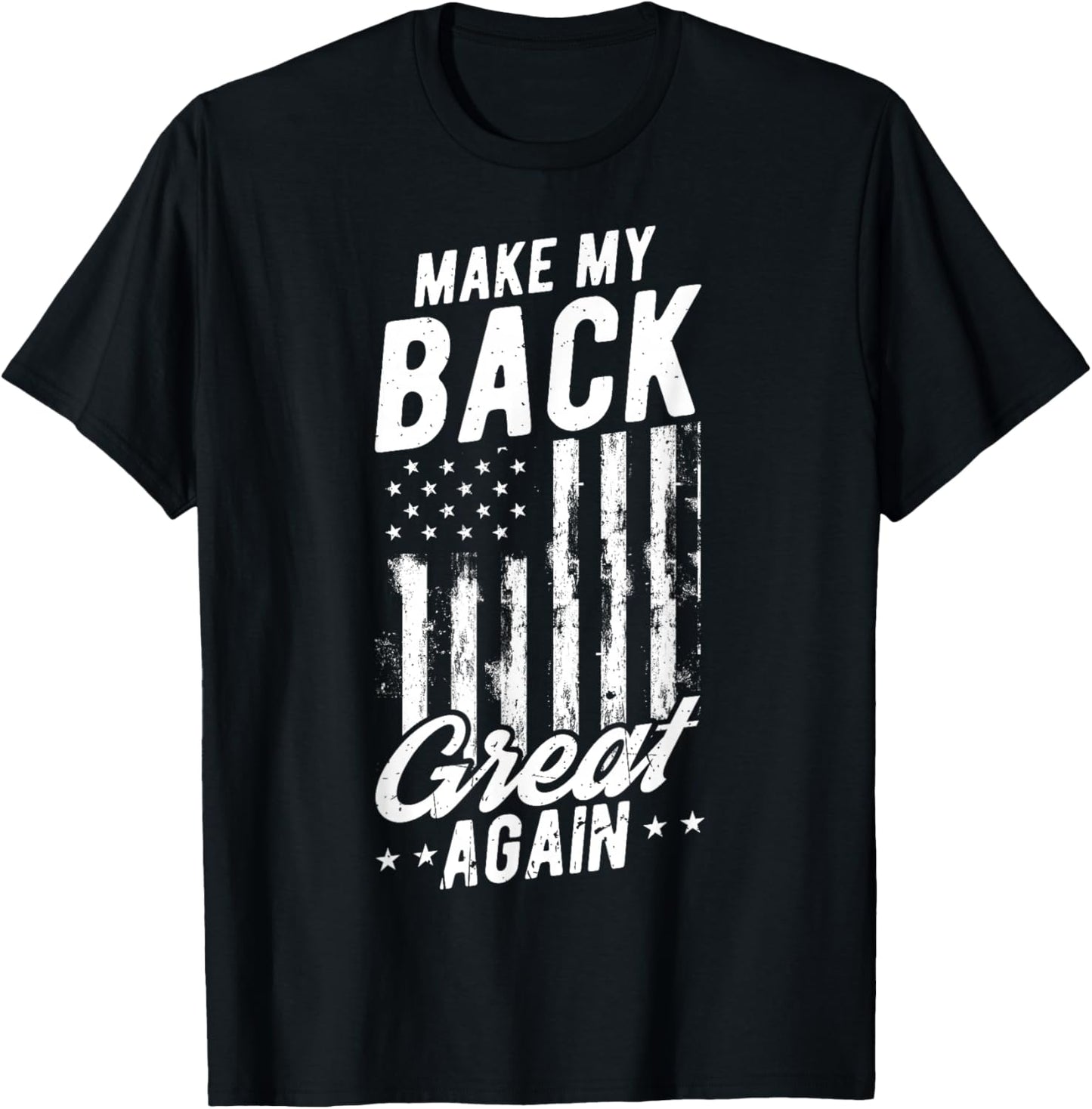 Make My Back Great Again Back Surgery Recovery T-Shirt - T-Shirt | Black