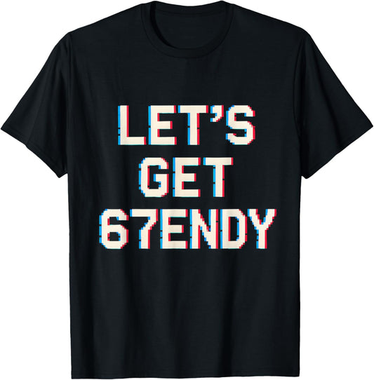 Let's Get Sendy 67 Meme Ice Cream Drip 7endy Six Seven 6 7 T-Shirt - T-Shirt | Black