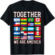 Together We are America Flags T-Shirt - T-Shirt | Black