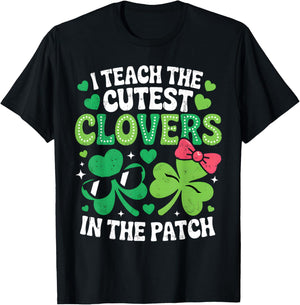 St Patricks Day Teacher I Teach The Cutest Clovers in Patch T-Shirt - T-Shirt | Black