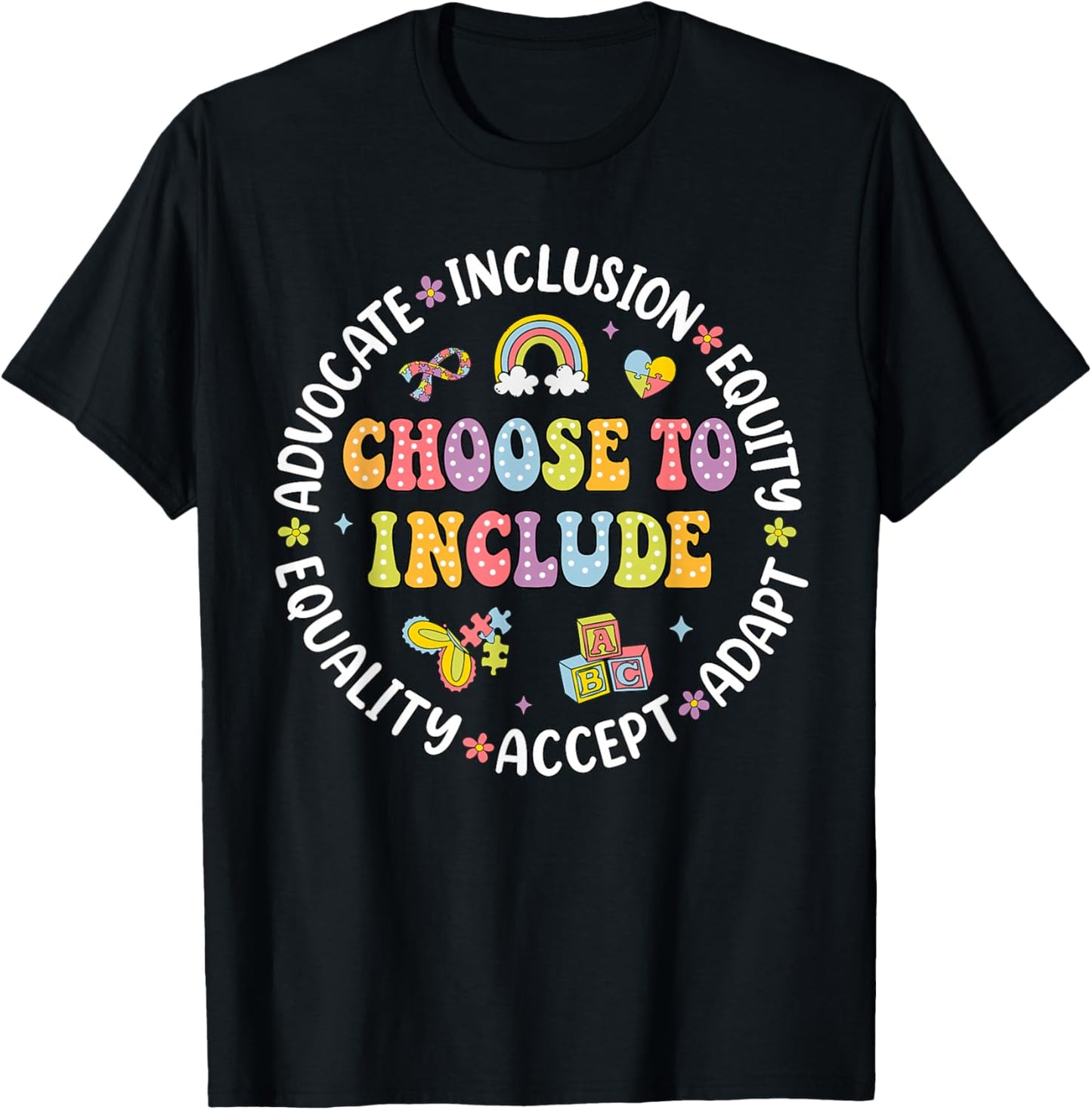 Choose to Include Inclusion Matters Autism Awareness Teacher T-Shirt - T-Shirt | Black