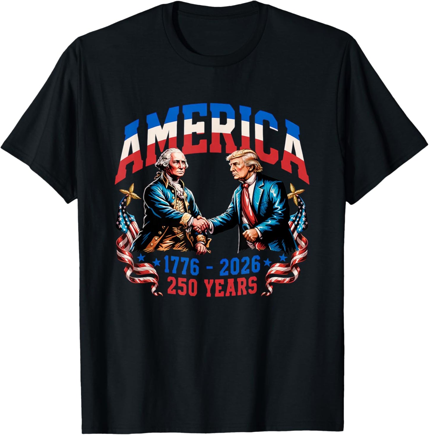 250 Years America Anniversary 250th Trump Washington T-Shirt - T-Shirt | Black