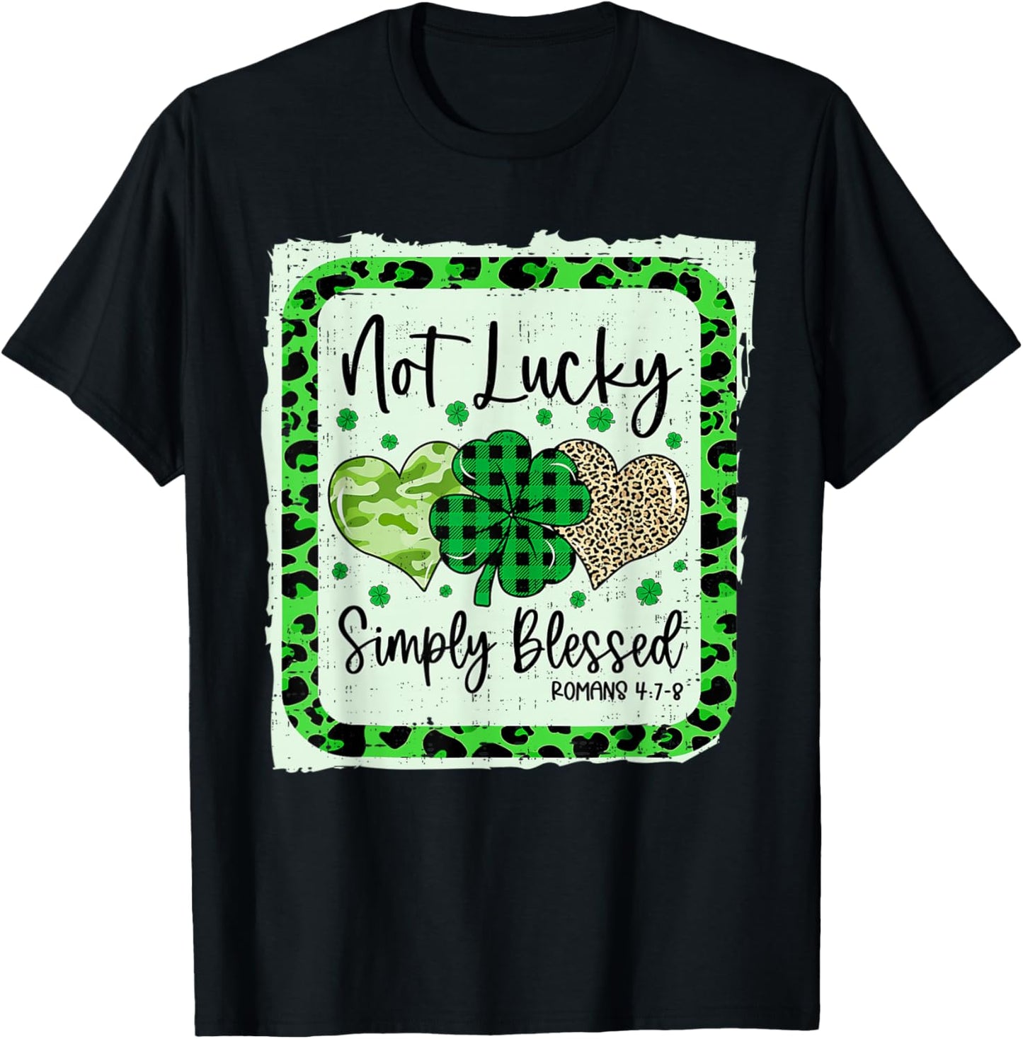 Not Lucky Blessed Christian St Patricks Day Religious T-Shirt - T-Shirt | Black
