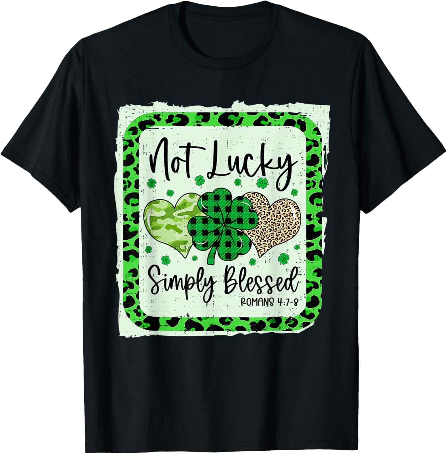 Not Lucky Blessed Christian St Patricks Day Religious T-Shirt - T-Shirt | Black
