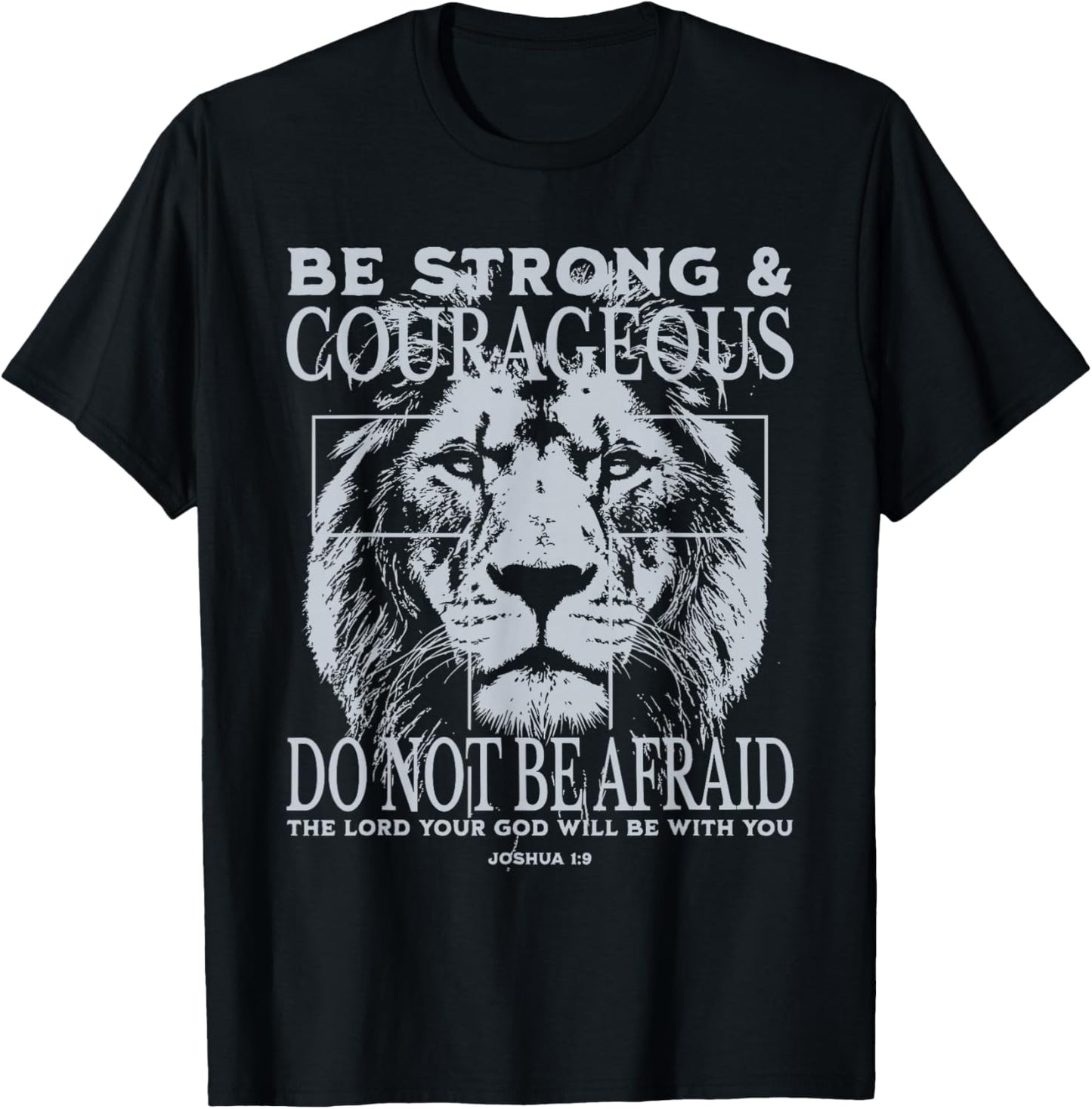 Be Strong and Courageous Lion Faith Art Joshua 1:9 Christian T-Shirt - T-Shirt | Black