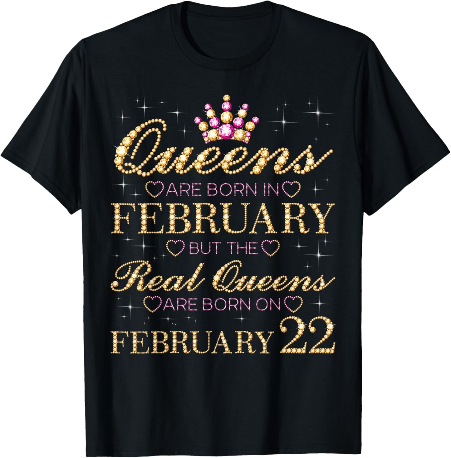 Real Queens are Born On February 22, 22nd February Birthday T-Shirt - T-Shirt | Black
