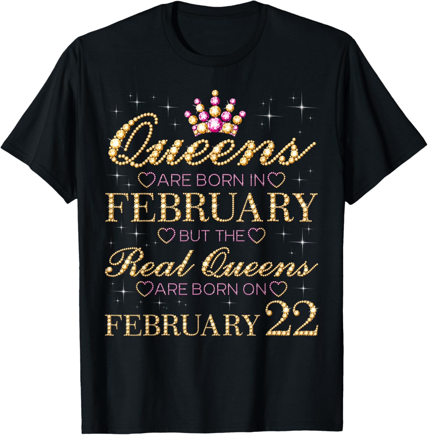 Real Queens are Born On February 22, 22nd February Birthday T-Shirt - T-Shirt | Black