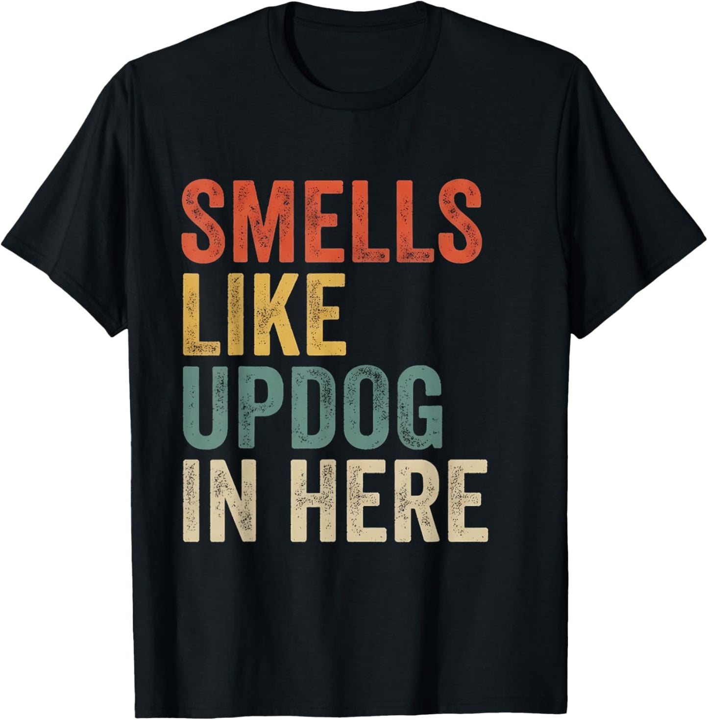 Smells Like Updog in Here T-Shirt - T-Shirt | Black