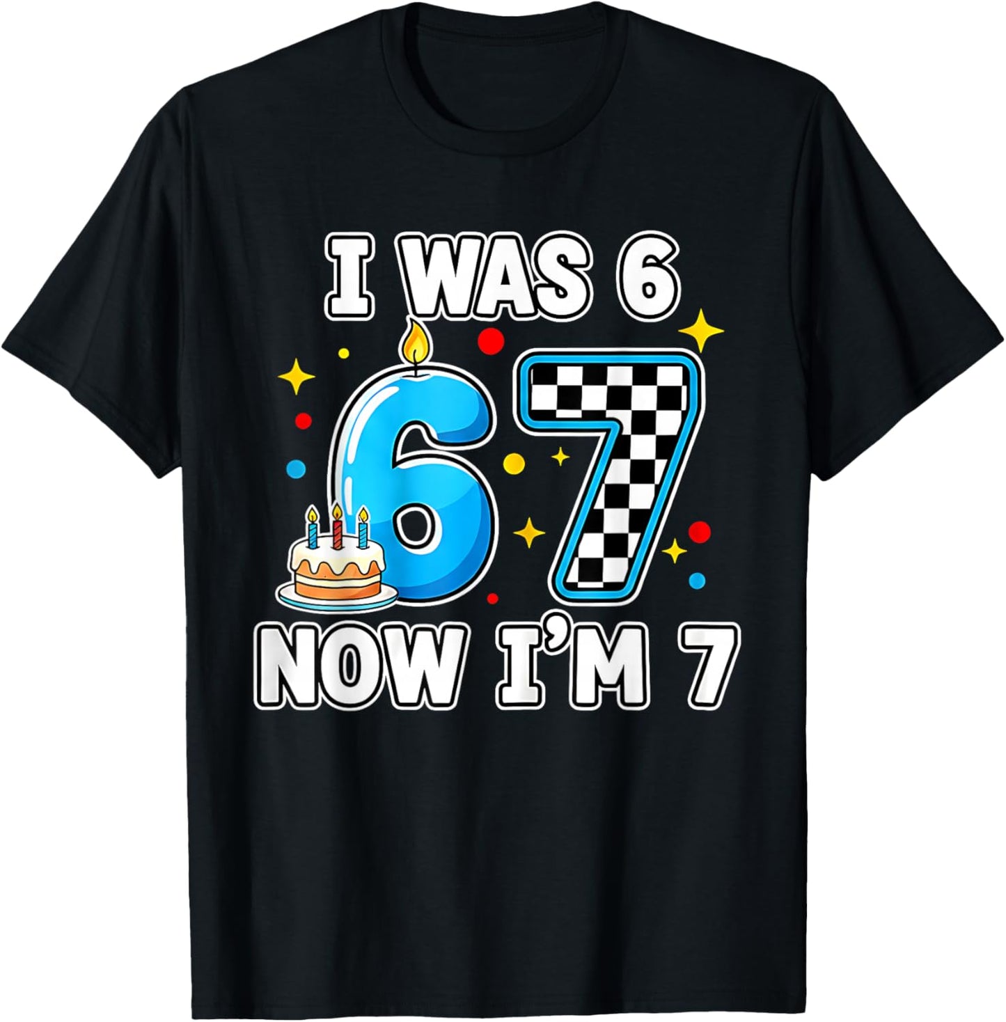 7 Years Old 7th Birthday Checkered I was 6 Now Im 7 Birthday T-Shirt - T-Shirt | Black