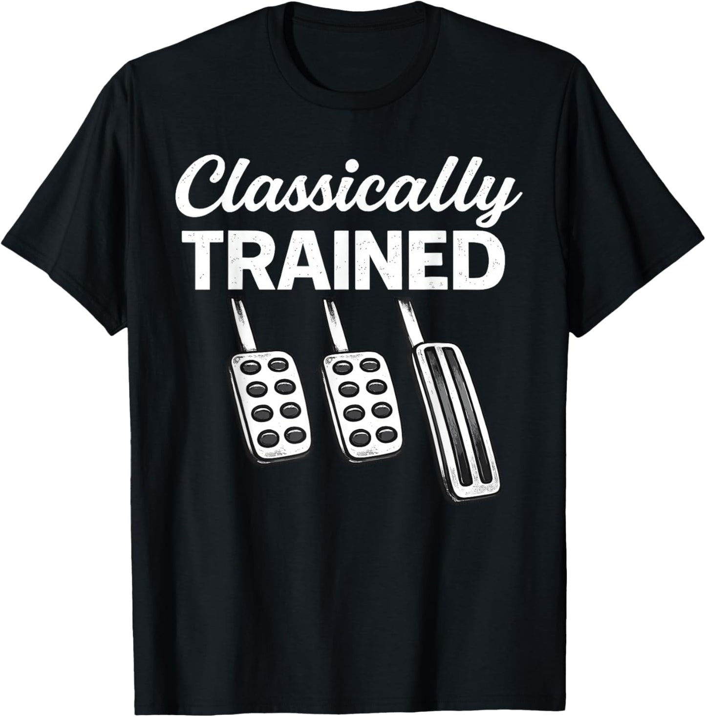 Funny Classically Trained Manual Car with Pedals Driving T-Shirt - T-Shirt | Black