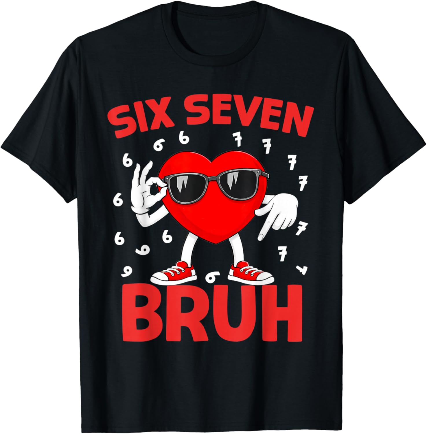 Six Seven 67 Bruh 6 7 Meme Funny Valentines Heart Boys Kids T-Shirt - T-Shirt | Black