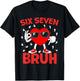 Six Seven 67 Bruh 6 7 Meme Funny Valentines Heart Boys Kids T-Shirt - T-Shirt | Black