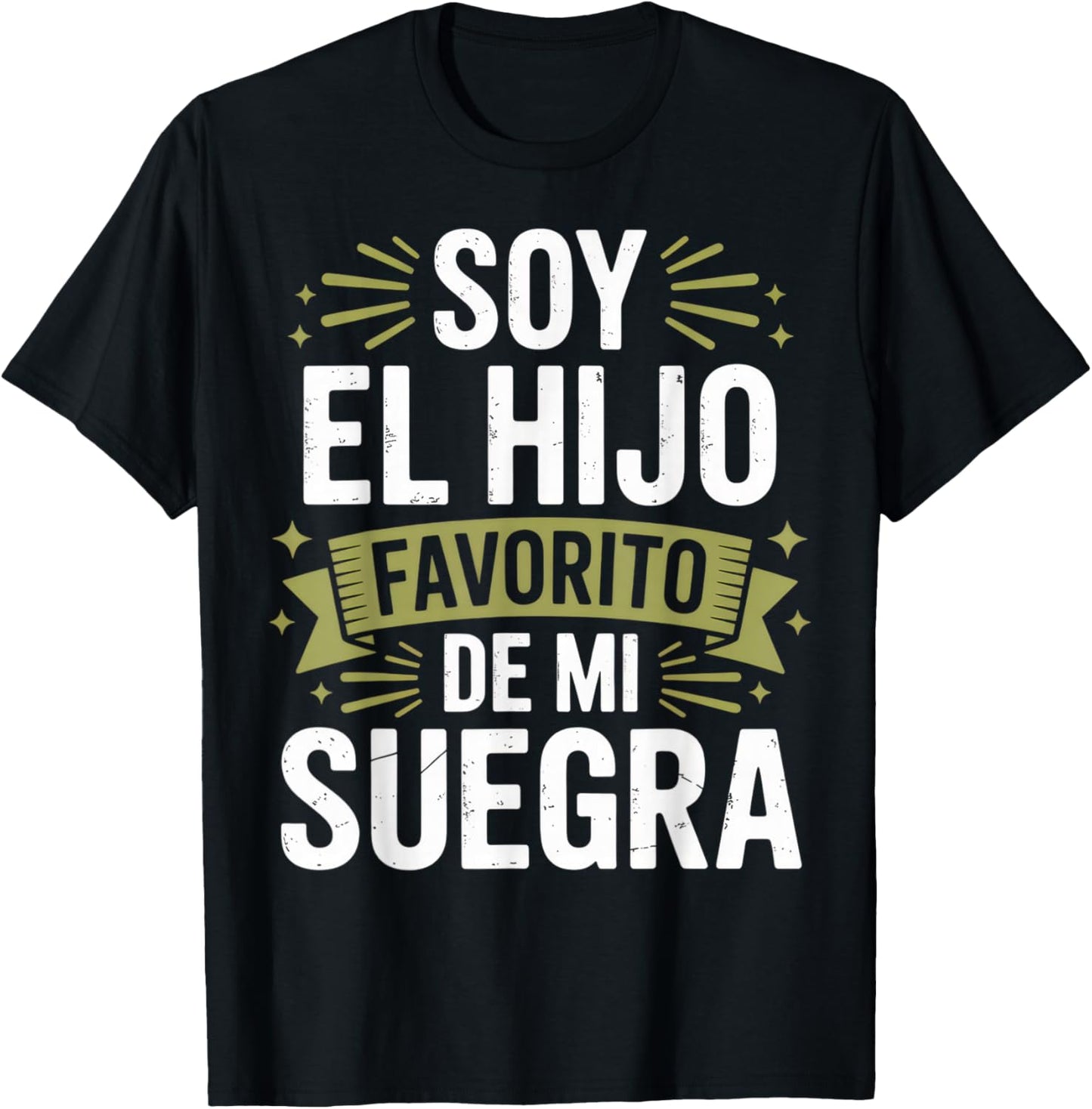 Soy el Hijo Favorito de Mi Suegra Funny for Sons Family T-Shirt - T-Shirt | Black