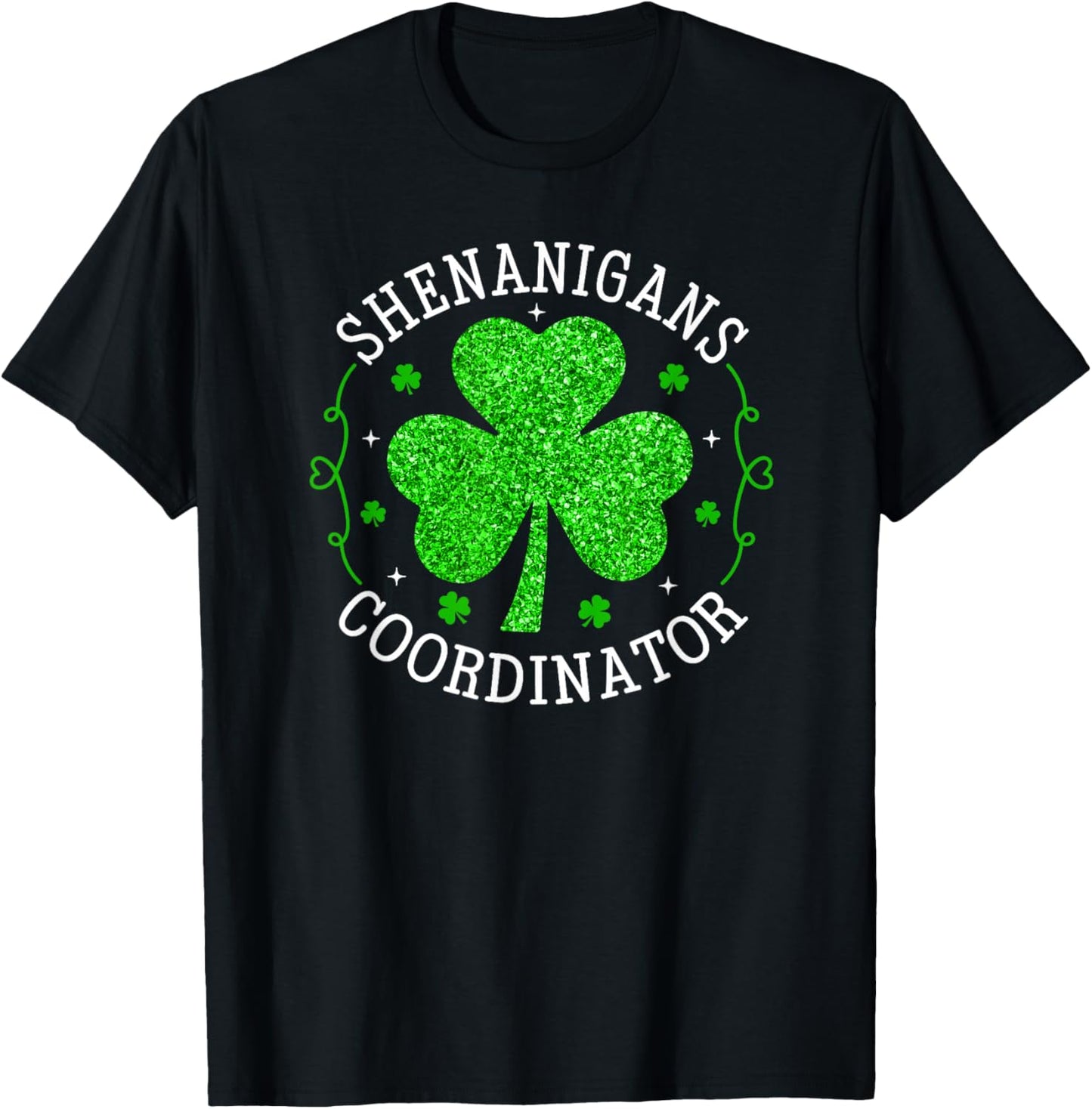 Shenanigans Coordinator Shamrock Teacher St Patricks Day T-Shirt - T-Shirt | Black