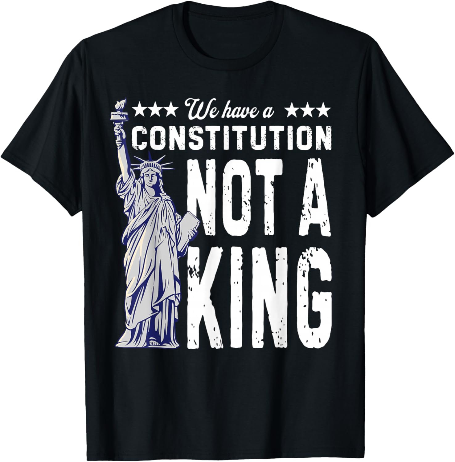 No Kings America We Have A Constitution Not A King Resist T-Shirt - T-Shirt | Black