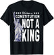 No Kings America We Have A Constitution Not A King Resist T-Shirt - T-Shirt | Black