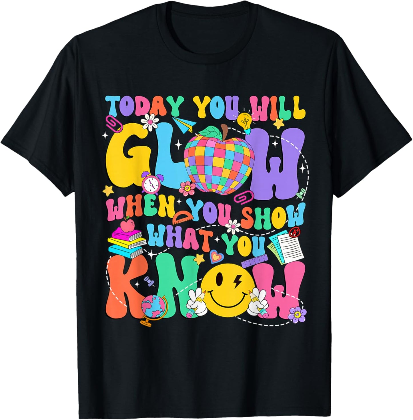 Today You Will Glow When You Show What You Know Test Day Kid T-Shirt - T-Shirt | Black