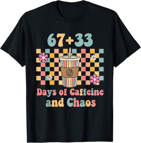 Teacher 67+33 Days of Caffeine and Chaos Retro 100 Days Meme T-Shirt - T-Shirt | Black