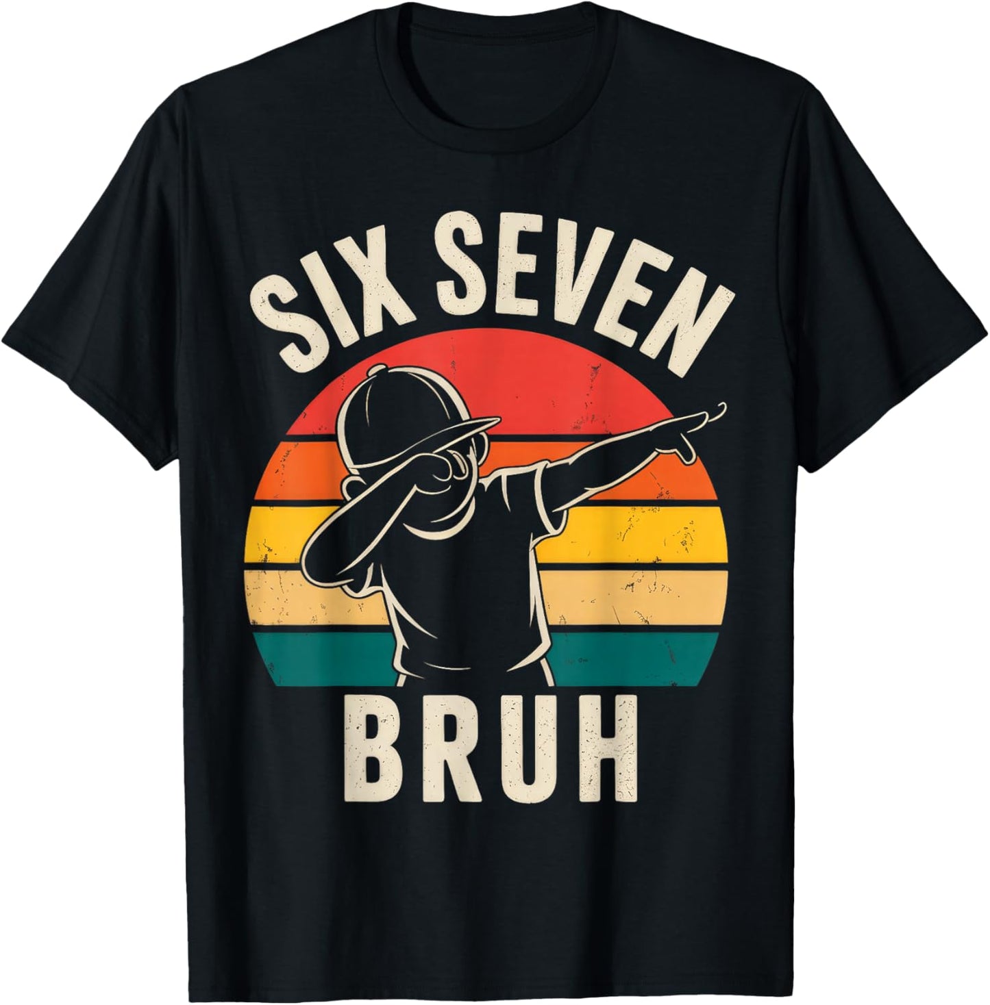67 Meme 6 7 Numbers Dabbing Six Seven Bruh T-Shirt - T-Shirt | Black