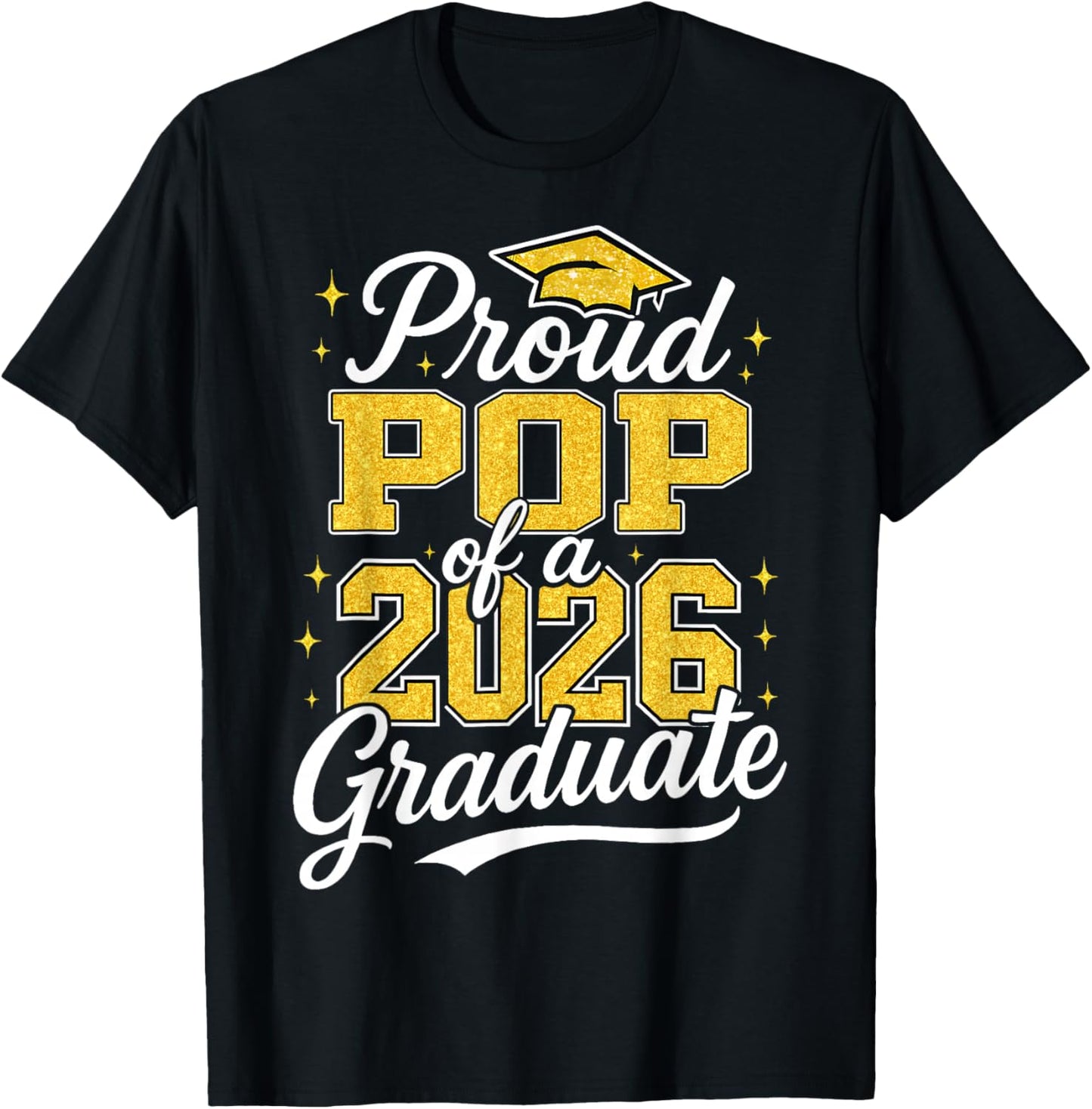 Proud Pop of A 2026 Graduate Class of 2026 Graduation T-Shirt - T-Shirt | Black