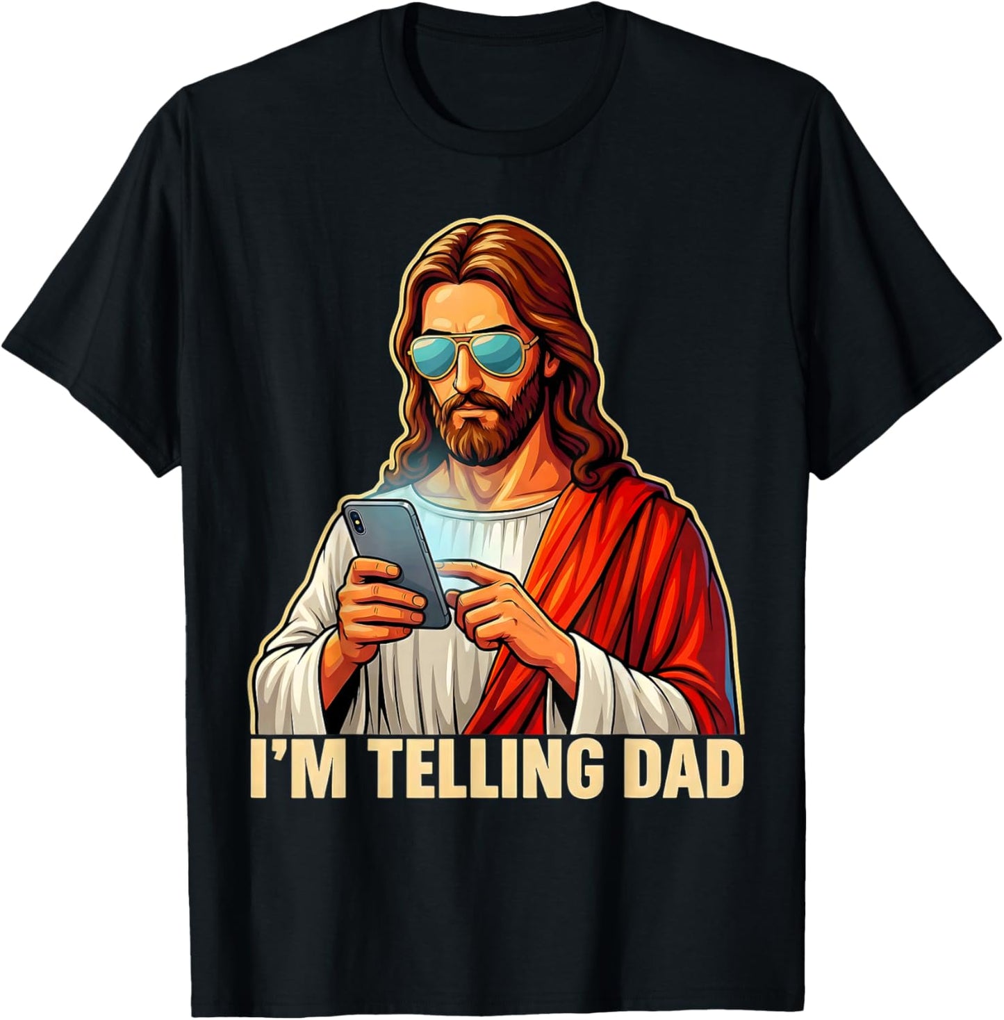 I'm Telling Dad Funny Jesus Saying Religious Christian Humor T-Shirt - T-Shirt | Black