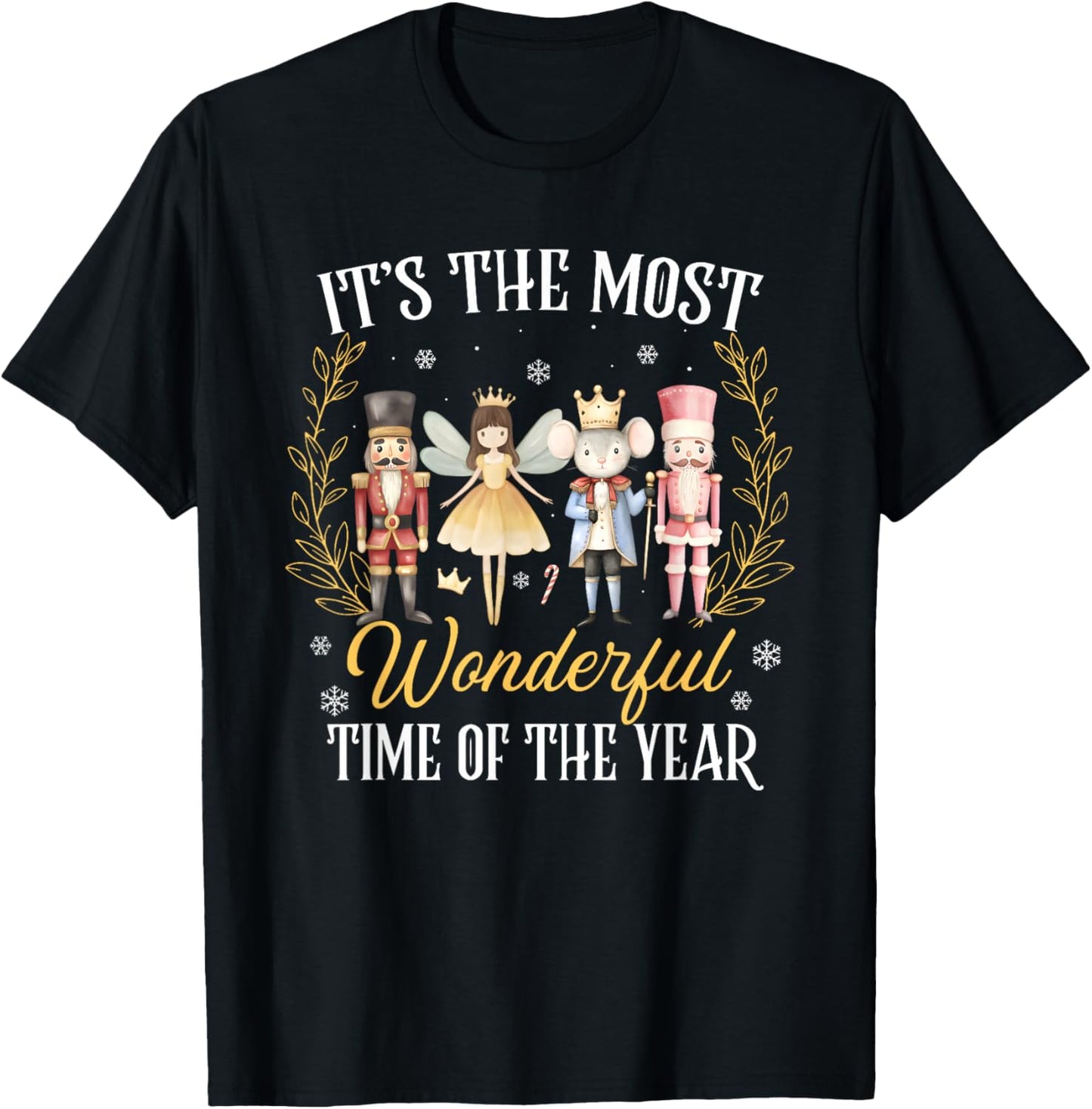 It's The Most Wonderful Time of The Year Nutcracker Ballet T-Shirt - T-Shirt | Black