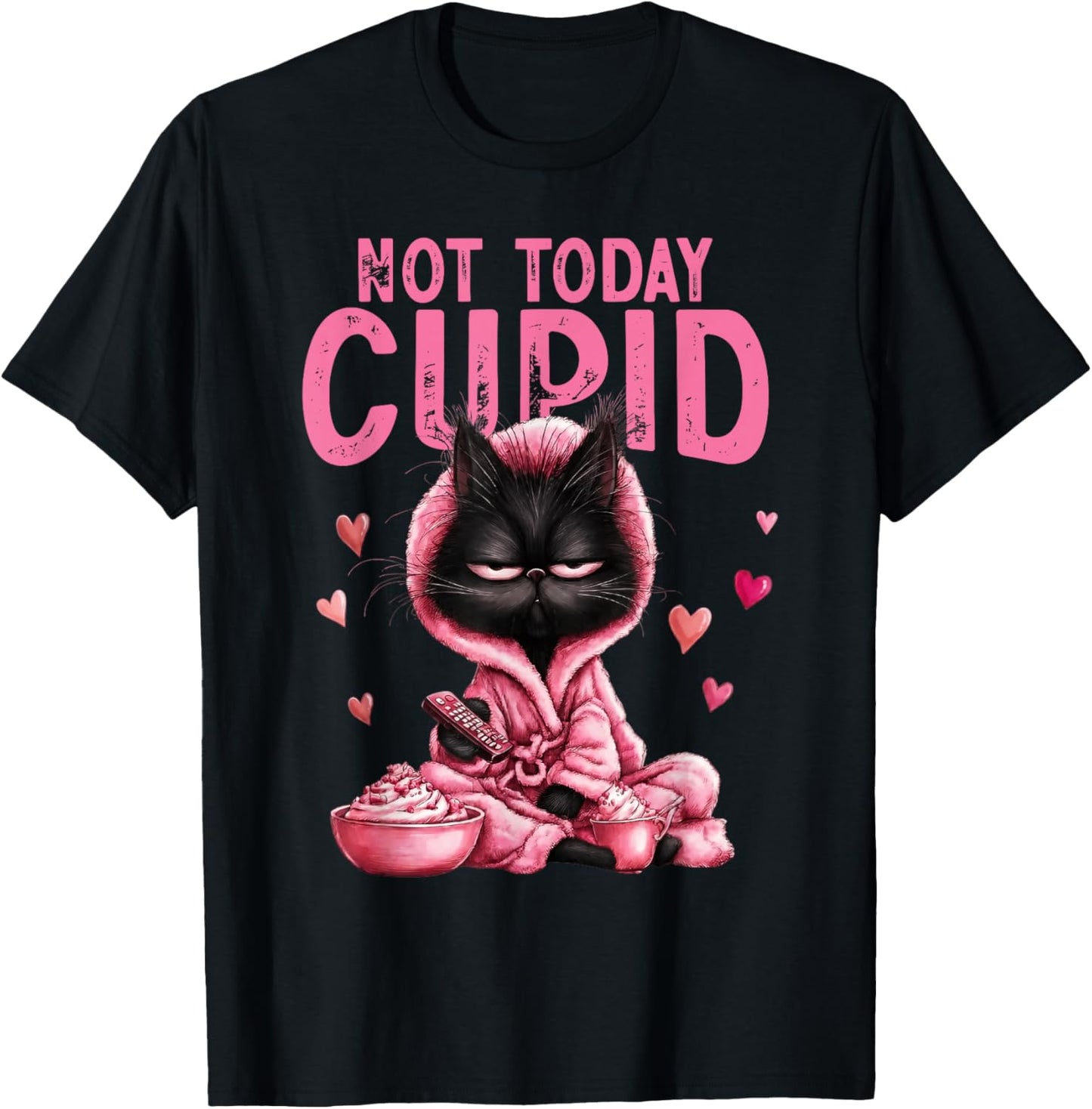 Not Today Cupid Cute Cat Lover Funny Anti Valentine Graphic T-Shirt - T-Shirt | Black