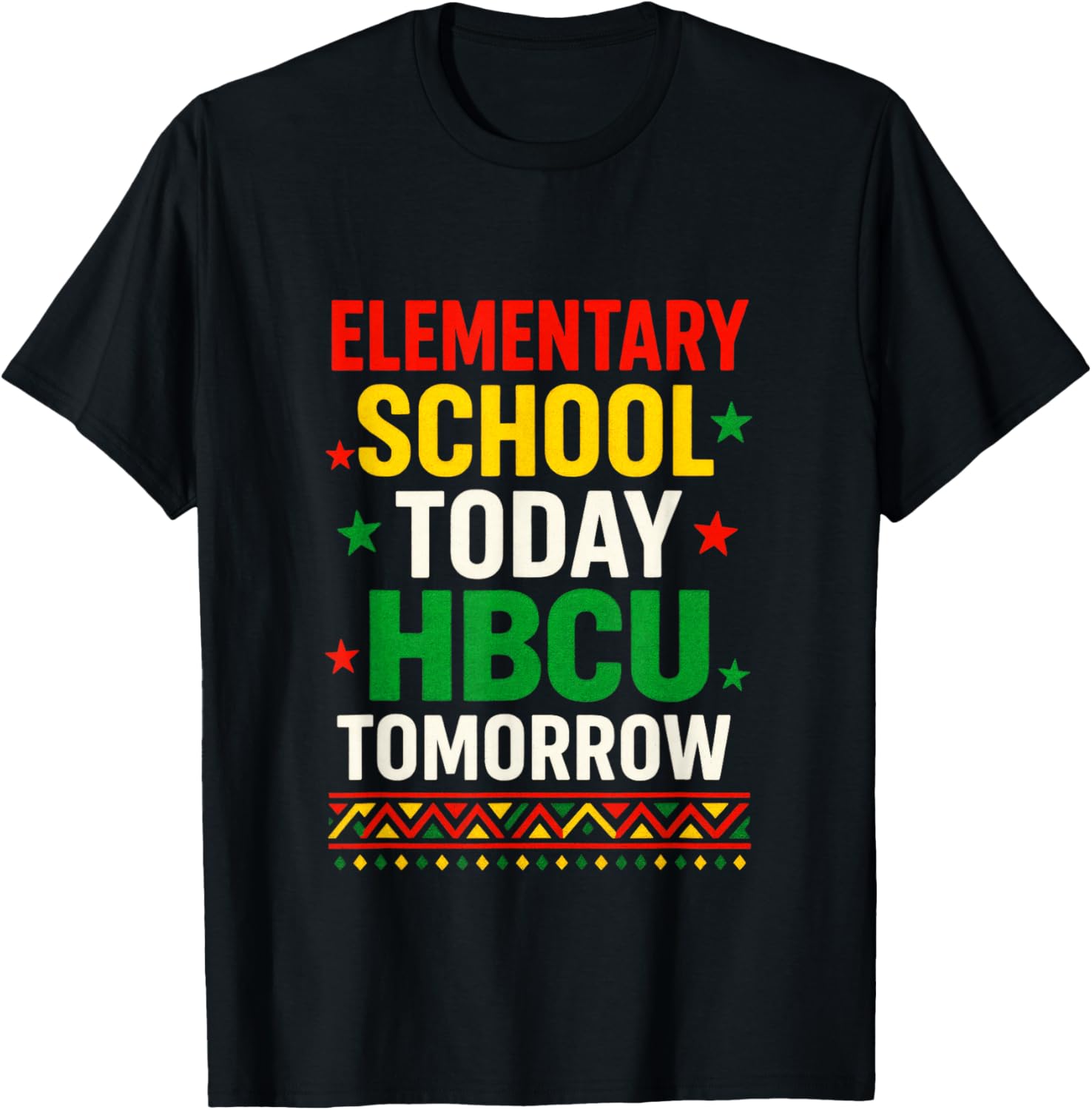 Elementary School Today - Proud HBCU Tomorrow T-Shirt - T-Shirt | Black