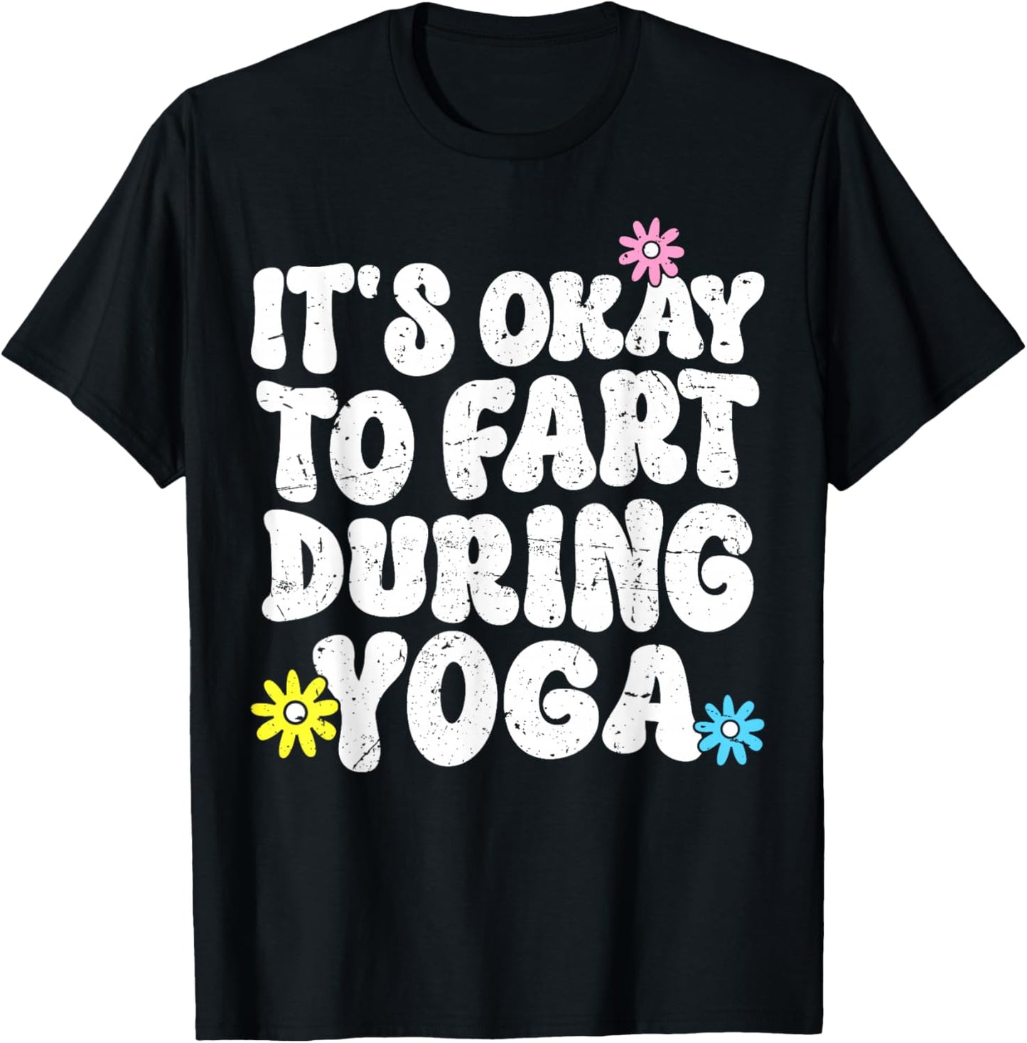 Funny Retro Yoga Meditation It's Okay to Fart During Yoga T-Shirt - T-Shirt | Black